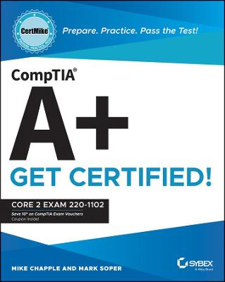 CompTIA Aplus CertMike: Prepare. Practice. Pass the Test! Get Certified!: Core 2 Exam 220-1102