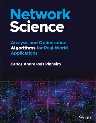 Network Science - Analysis and Optimization Algorithms for Real-World   Applications: Analysis and Optimization Algorithms for Real-World Applications