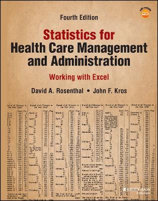 Statistics for Health Care Management and Administration: Working with Excel 4th edition