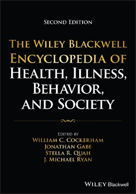 Wiley Blackwell Encyclopedia of Health, Illness, Behavior, and Society, 6  Volume Set 2nd edition