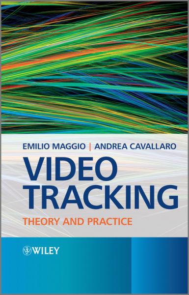 Video Tracking: Theory and Practice