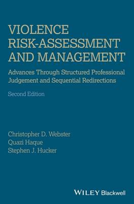 Violence Risk - Assessment and Management: Advances Through Structured Professional Judgement and Sequential Redirections 2nd edition
