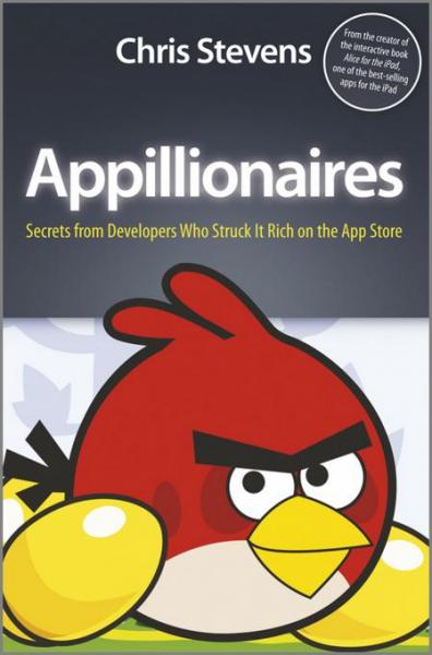 Appillionaires: Secrets from Developers Who Struck It Rich on the App Store