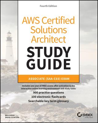 AWS Certified Solutions Architect Study Guide with 900 Practice Test Questions: Associate (SAA-C03) Exam 4th edition