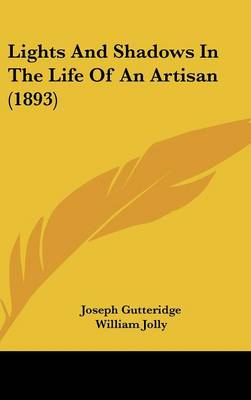 Lights and Shadows in the Life of an Artisan (1893)