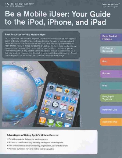 Be an iUser: Your Guide to the iPod, iPhone and iPad CourseNotes New edition