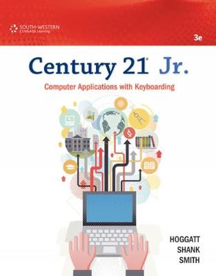 Century 21Â® Jr. Computer Applications with Keyboarding 3rd edition