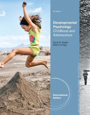 Developmental Psychology: Childhood and Adolescence, International Edition, 9th Edition 9th edition