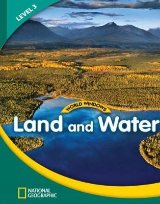 World Windows 3 (Social Studies): Land And Water: Content Literacy, Nonfiction Reading, Language & Literacy New edition