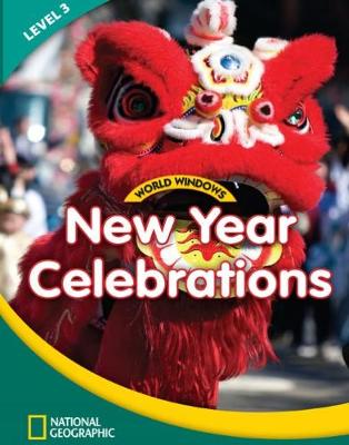 World Windows 3 (Social Studies): New Year Celebrations: Content Literacy, Nonfiction Reading, Language & Literacy New edition