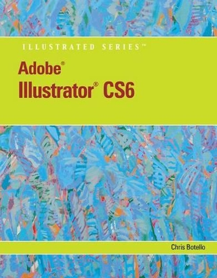 Adobe Illustrator CS6 Illustrated with Online Creative Cloud Updates New edition