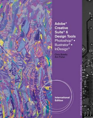 Adobe CS6 Design Tools: Photoshop, Illustrator, and Indesign Illustrated Revised ed.