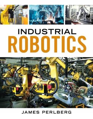Industrial Robotics New edition