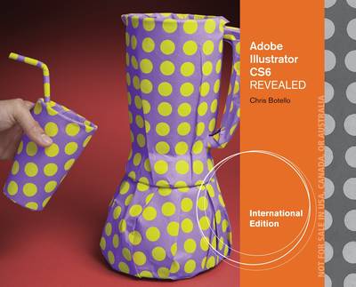 Adobe Illustrator CS6 Revealed, International Edition New edition