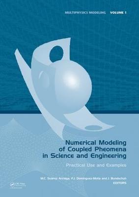 Numerical Modeling of Coupled Phenomena in Science and Engineering: Practical Use and Examples