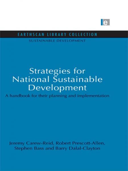 Strategies for National Sustainable Development: A handbook for their planning and implementation
