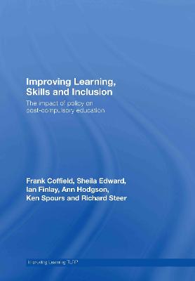 Improving Learning, Skills and Inclusion: The Impact of Policy on Post-Compulsory Education