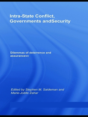 Intra-State Conflict, Governments and Security: Dilemmas of Deterrence and Assurance