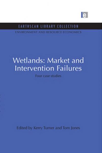 Wetlands: Market and Intervention Failures: Four case studies