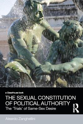 Sexual Constitution of Political Authority: The 'Trials' of Same-Sex Desire