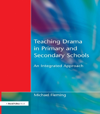 Teaching Drama in Primary and Secondary Schools: An Integrated Approach