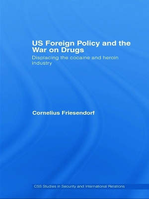 US Foreign Policy and the War on Drugs: Displacing the Cocaine and Heroin Industry