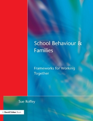 School Behaviour and Families: Frameworks for Working Together