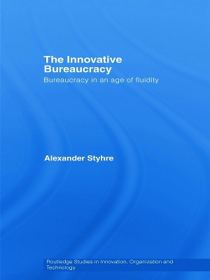 Innovative Bureaucracy: Bureaucracy in an Age of Fluidity