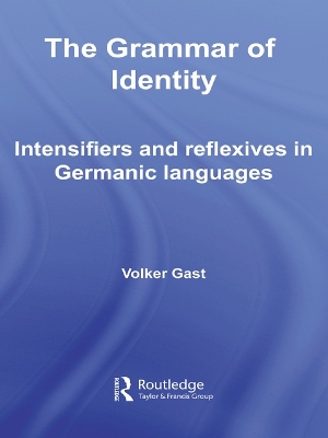 Grammar of Identity: Intensifiers and Reflexives in Germanic Languages