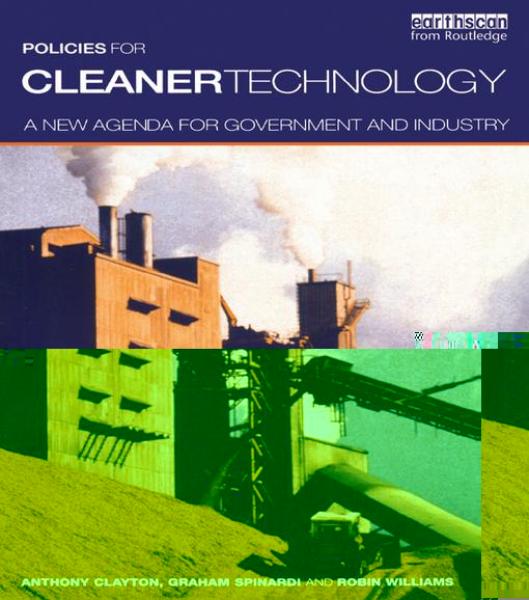Policies for Cleaner Technology: A New Agenda for Government and Industry