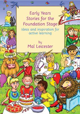 Early Years Stories for the Foundation Stage: Ideas and Inspiration for Active Learning