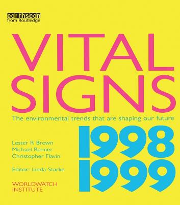 Vital Signs 1998-1999: The Environmental Trends That Are Shaping Our Future