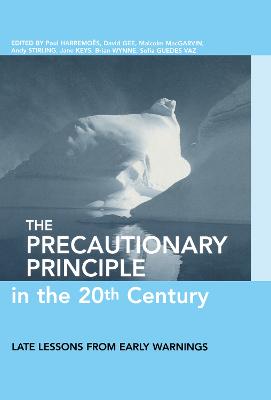 Precautionary Principle in the 20th Century: Late Lessons from Early Warnings