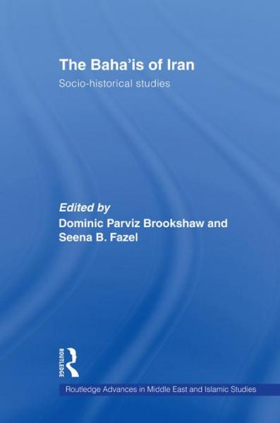 Baha'is of Iran: Socio-Historical Studies
