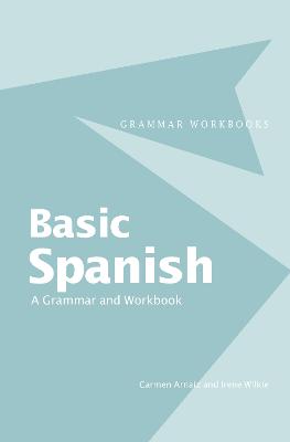 Basic Spanish: A Grammar and Workbook