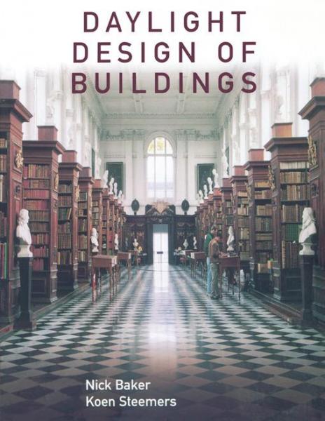 Daylight Design of Buildings: A Handbook for Architects and Engineers