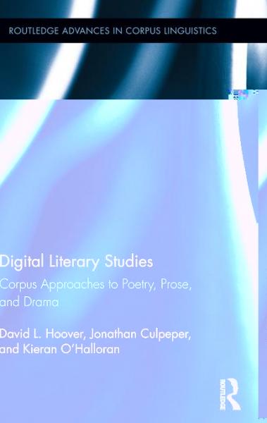 Digital Literary Studies: Corpus Approaches to Poetry, Prose, and Drama