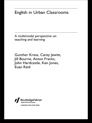 English in Urban Classrooms: A Multimodal Perspective on Teaching and Learning