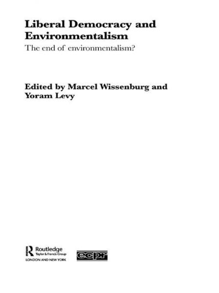 Liberal Democracy and Environmentalism: The End of Environmentalism?