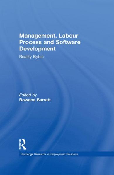 Management, Labour Process and Software Development: Reality Bites
