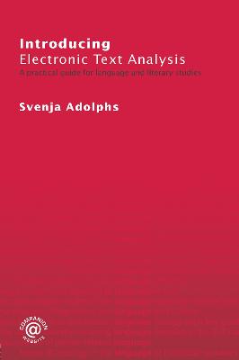 Introducing Electronic Text Analysis: A Practical Guide for Language and Literary Studies