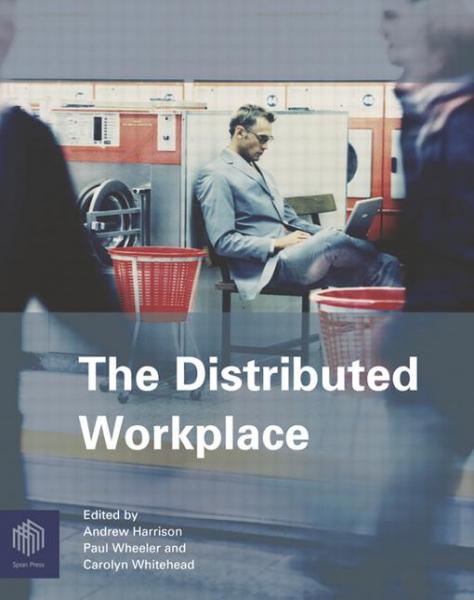 The Distributed Workplace: Sustainable Work Environments