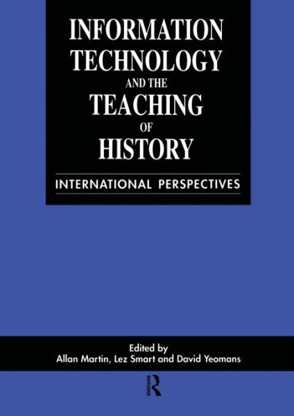 Information Technology in the Teaching of History: International Perspectives