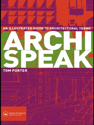 Archispeak: An Illustrated Guide to Architectural Terms