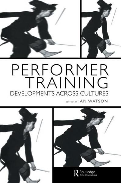 Performer Training: Developments Across Cultures