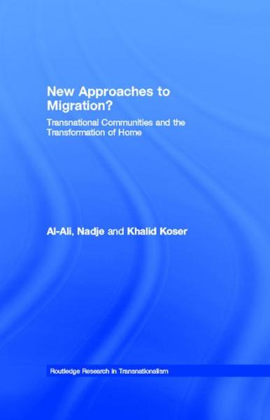 New Approaches to Migration?: Transnational Communities and the Transformation of Home