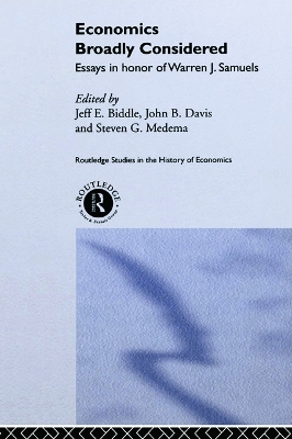 Economics Broadly Considered: Essays in Honour of Warren J. Samuels