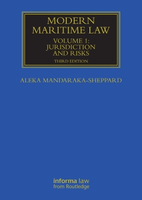Modern Maritime Law (Volume 1): Jurisdiction and Risks