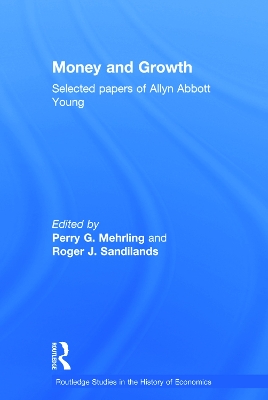 Money and Growth: Selected Papers of Allyn Abbott Young