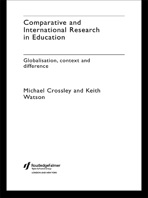 Comparative and International Research In Education: Globalisation, Context and Difference